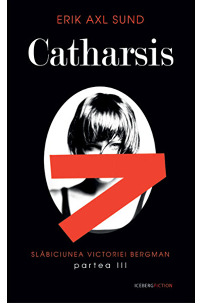 Rao Catharsis. Slabiciunea Victoriei Bergman partea a III a