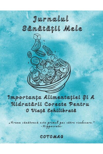 Cotomag My Health Journal - The Importance of Proper Nutrition and Hydration ...