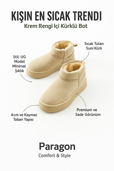 Paragon Krem Rengi Kadın UG Model Bot – Kürklü Sıcak Tutan Kalın Tabanlı Kışlık Ev Dışı Günlük Bot Bootie
