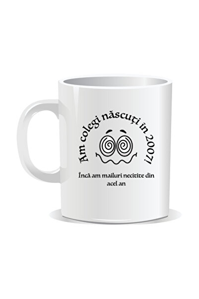 Mug Mania Personalized mug with funny message, I have colleagues born in 2007! I have unread emails from that year