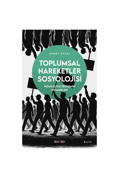 Toplumsal Hareketler Sosyolojisi | İnsan Eliyle Değişimin Dinamikleri