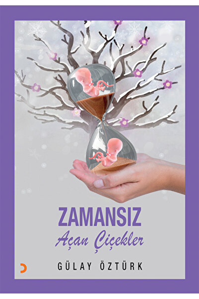 Cinius Yayınları Zamansız Açan Çiçekler & Gülay Öztürk