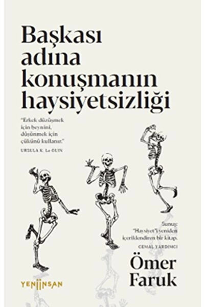 Yeni İnsan Yayınevi Başkası Adına Konuşmanın Haysiyetsizliği