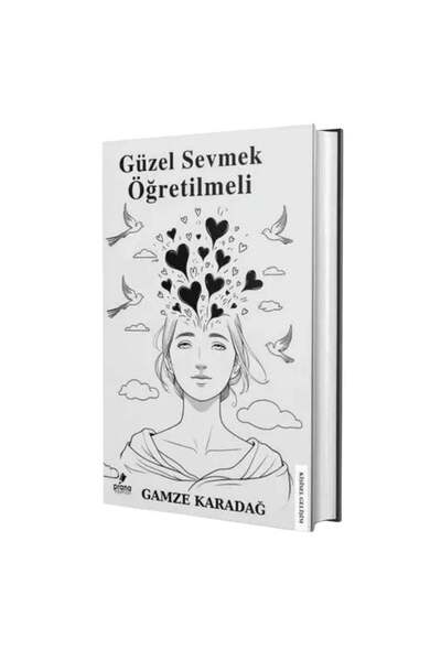 Prana Yayınları Güzel Sevmek Öğretilmeli - Gamze Karadağ