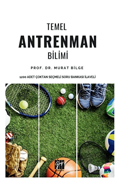 Gazi Kitabevi Temel Antrenman Bilimi / Murat Bilge / / 9786255816764