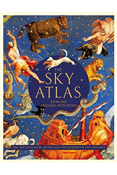 Harper Collins The Sky Atlas The Greatest Maps Myths And Discoveries Of The U...