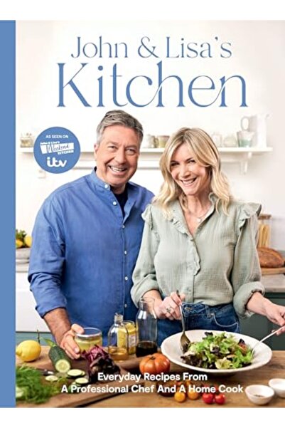 Quadrille Publishing Ltd John And Lisas Kitchen Everyday Recipes From A Profe...