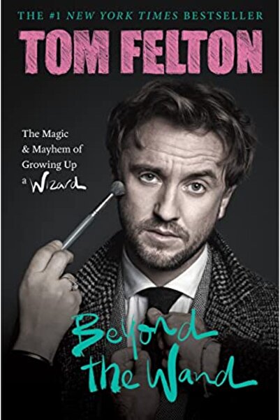 Hachette Beyond The Wand The Magic And Mayhem Of Growing Up A Wizard