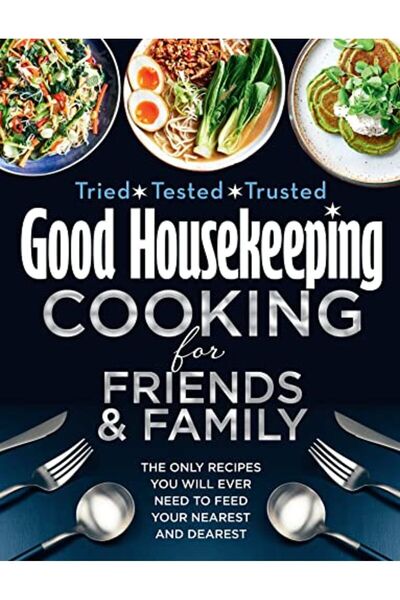 Harper Collins Good Housekeeping Cooking For Friends And Family