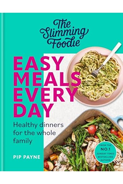 Hachette The Slimming Foodie وجبات سهلة كل يوم وجبات عشاء صحية لجميع أفراد ال...