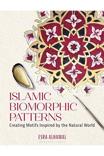 Herbert Press Ltd Islamic Biomorphic Patterns Creating Motifs Inspired By The...