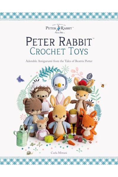 David & Charles Peter Rabbit Tm Crochet Toys Adorable Amigurumi From The Tale...