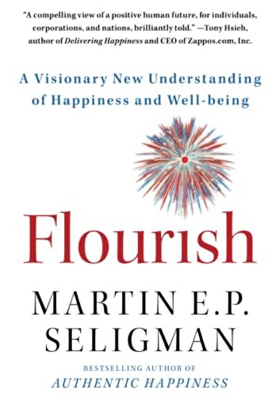 Simon Schuster Flourish A Visionary New Understanding Of Happiness And Wellbeing