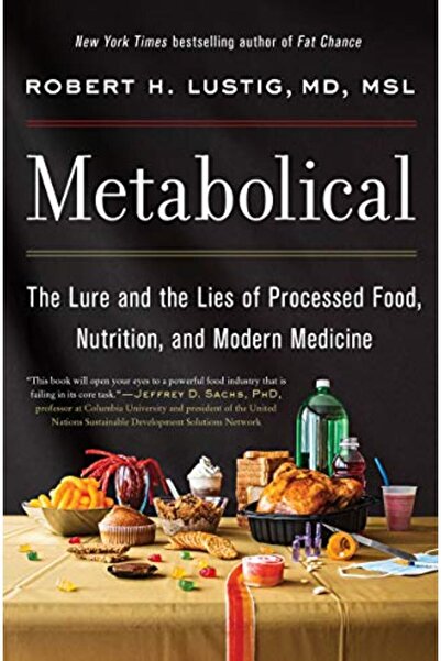 Harper Collins Metabolical The Lure And The Lies Of Processed Food Nutrition ...