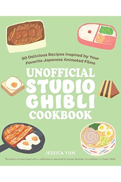 Simon Schuster The Unofficial Studio Ghibli Cookbook 50 Delicious Recipes Ins...