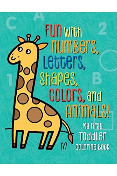 Sourcebook My First Toddler Coloring Book Fun With Numbers Letters Shapes Col...
