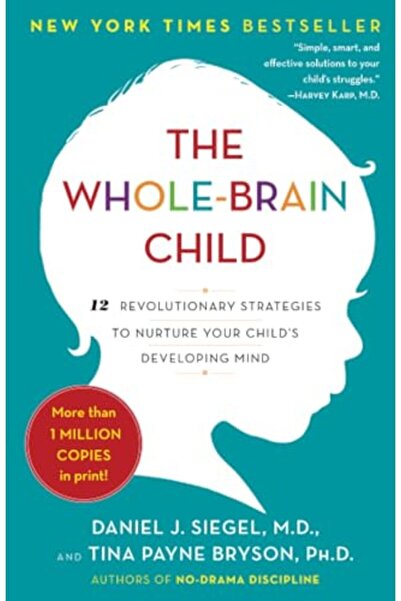 Penguin Random House The Wholebrain Child 12 Revolutionary Strategies To Nutu...