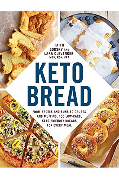 Simon Schuster Keto Bread From Bagels And Buns To Crusts And Muffins 100 Lowc...