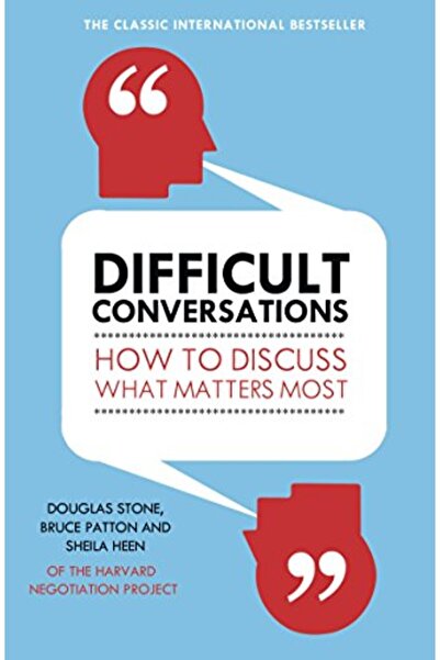 Penguin Random House Difficult Conversations How To Discuss What Matters Most