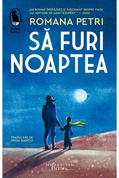 Editura Humanitas Fiction Sa furi noaptea, Romana Petri