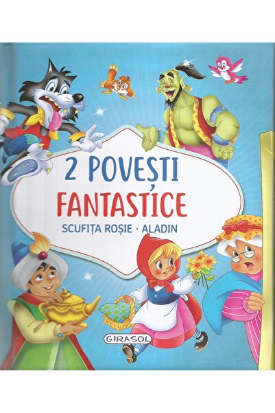 Editura Girasol 2 povesti fantastice. Scufita Rosie. Aladin
