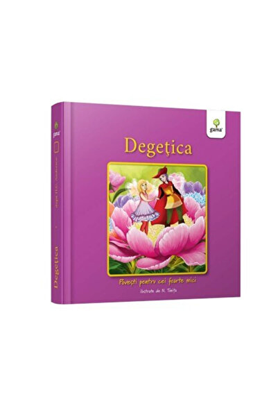 Gama Degetica - Povești pentru cei foarte mici