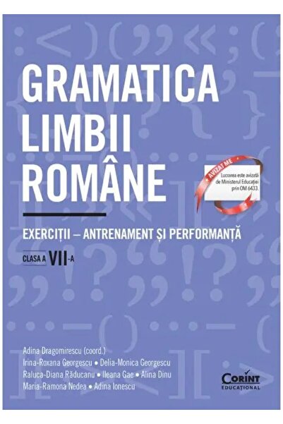 Corint Gramatica limbii române. Exerciții pentru clasa a VII-a. Antrenament și performanță