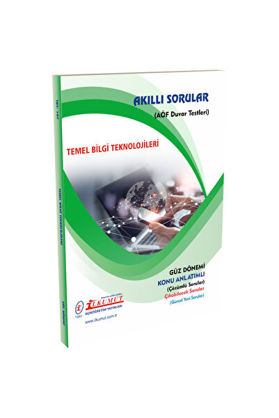 İlkumut Yayınları (AÖF) - Akıllı Sorular - Temel Bilgi Teknolojileri
