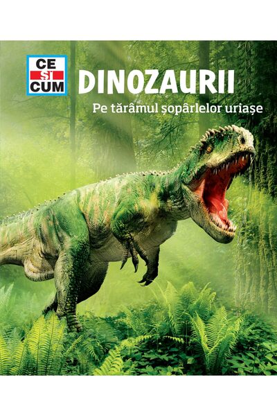 Rao CSC - Dinozaurii. Pe taramul soparlelor uriase