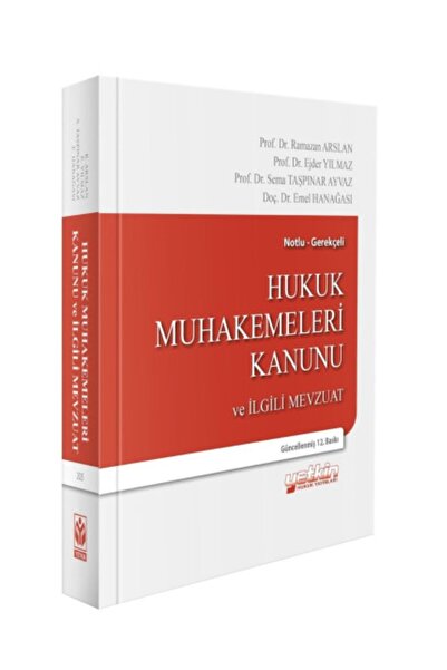 Yetkin Yayınları Notlu-Gerekçeli Hukuk Muhakemeleri Kanunu ve İlgili Mevzuat ...
