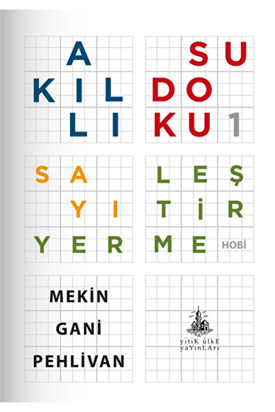 Yitik Ülke Yayınları Akıllı Sudoku 1 / Mekin Gani Pehlivan / / 9786259694566