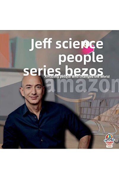 Yağmur Çocuk Amazing People Who Changed the World - Jeff Bezos