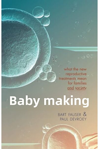 OXFORD UNIVERSITY PRESS صناعة الأطفال: ما الذي تعنيه العلاجات الإنجابية الجدي...