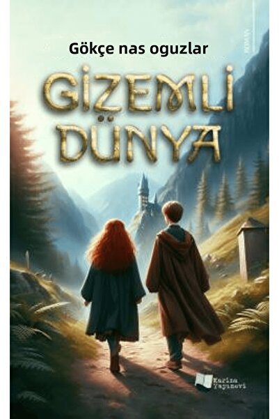 Karina Yayınevi Gizemli Dünya / Gökçe Nas Oğuzlar / Karina Yayınevi / 9786256...