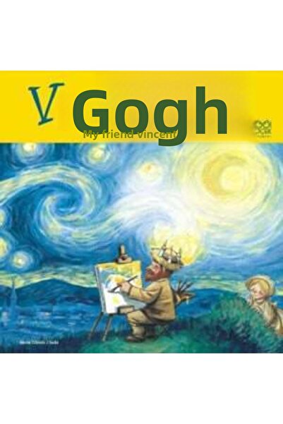 1001 Çiçek Kitaplar Ünlü Ressamlar: Van Gogh - Arkadaşım Vincent