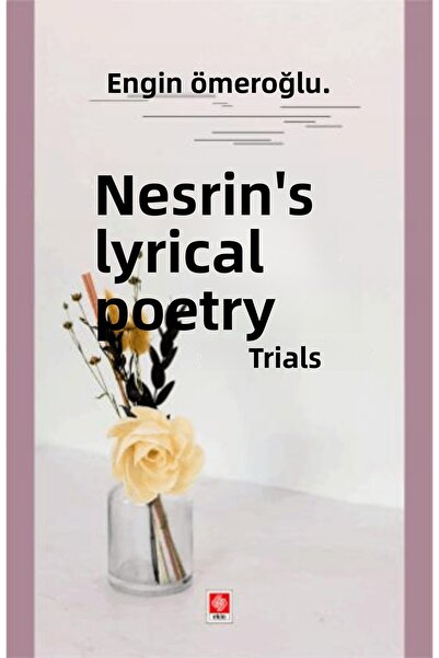 Ekin Basım Yayın Nesrin Lirik Şiiri Denemeler