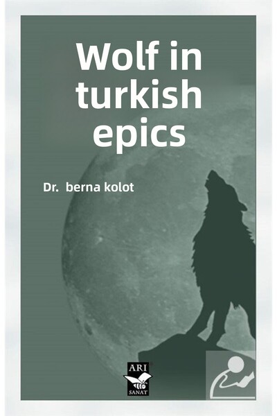 Arı Sanat Yayınevi Türk Destanlarında Kurt