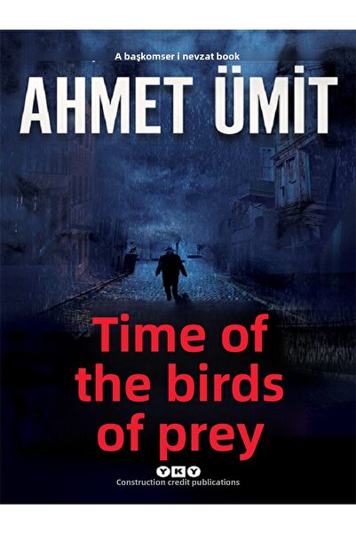 Yapı Kredi Yayınları Yırtıcı Kuşlar Zamanı - Ahmet Ümit