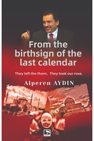 Çınaraltı Yayınları Son Kalenin Burcundan - Dikeni Bıraktılar, Gülümüzü Aldılar