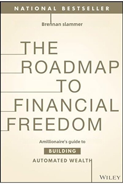 Wiley خريطة الطريق إلى الحرية المالية دليل المليونيرات لبناء الثروة الآلية