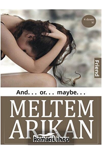 Arkadaş Yayınları Ve... Veya... Belki... / Meltem Arıkan / / 9789755097039