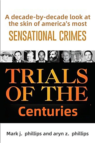 Prometheus Books محاكمات القرن: نظرة على عشر من أكثر الجرائم إثارة في أميركا ...