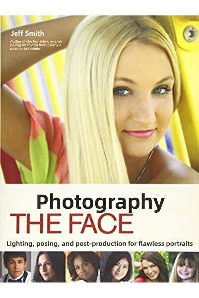 Ingram Photograph The Face Lighting Posing And Postproduction For Flawless Portraits