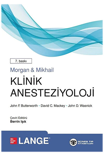 Güneş Tıp Kitabevleri Morgan & Mikhail Klinik Anesteziyoloji 7. Baskı