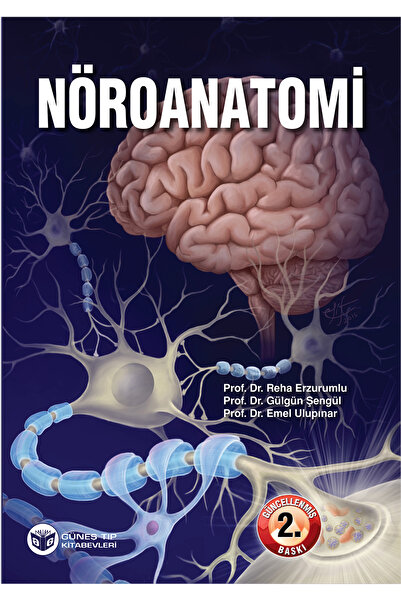 Güneş Tıp Kitabevleri Nöroanatomi (güncellenmiş 2. Baskı)