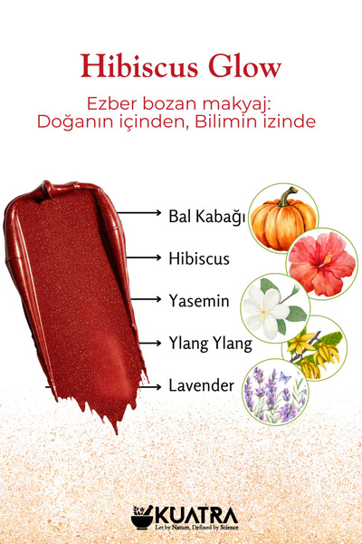 KUATRA Hibiscus Glow Besleyici, Nemlendirici Allık Ruj Göz Farı Doğal İçerik