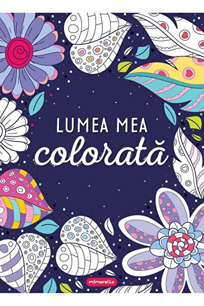 Mimorello Lumea mea colorata