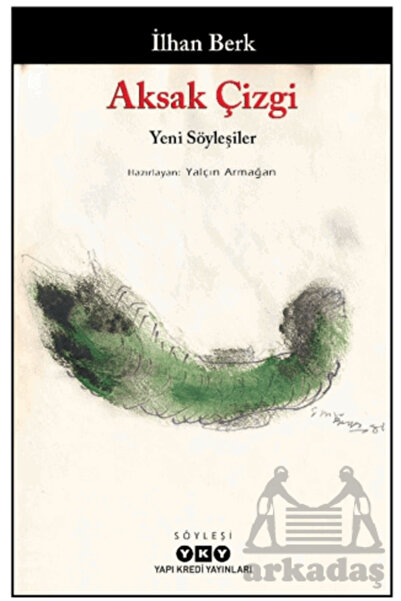 Yapı Kredi Yayınları Aksak Çizgi - Yeni Söyleşiler / İlhan Berk