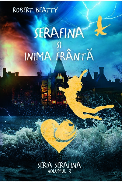 Rao Serafina si inima franta (vol. III)