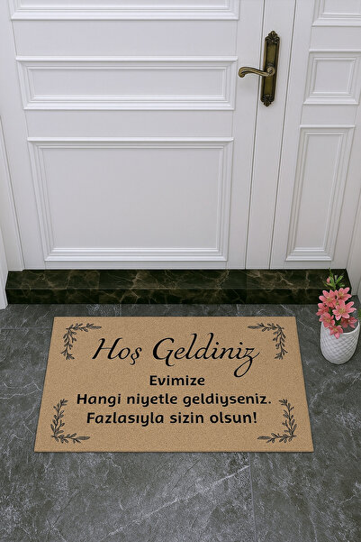 royalmoni Evimize hangi niyetle geldiysen fazlasıyla senin olsun Yazılı Kapı Paspası niyet paspası